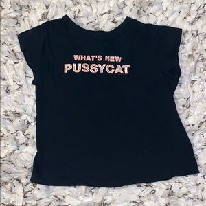 Fun “ What’s new Pussycat” Tee
